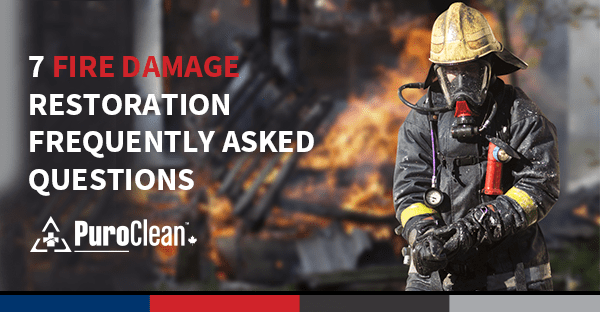 7 Fire Damage Restoration Frequently Asked Questions